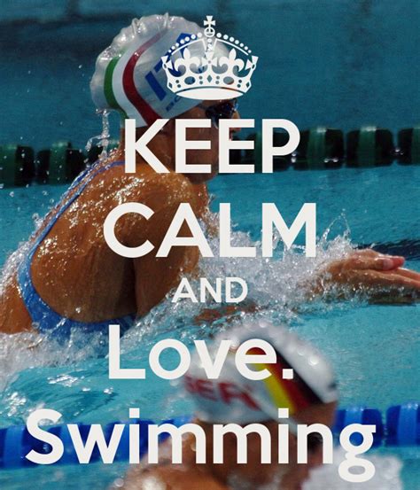 Keep Calm And Love Swimming Poster Chdgvjgrfv Keep Calm O Matic
