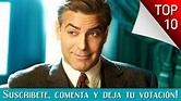 Las 10 Mejores Peliculas De George Clooney - YouTube
