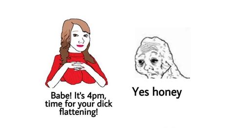 Dick Flattening Yes Honey Video Gallery Know Your Meme