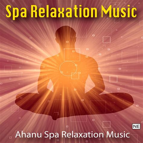 Ahanu Spa Relaxation Music Meditaton Spa Music Iheartradio