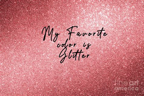Pink My Favorite Color Is Glitter Digital Art By Melinda Bartnik Fine