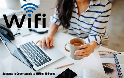 Aumenta La Cobertura De Tu Wifi En Pasos