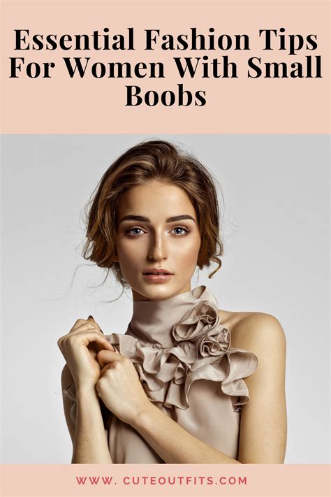 Essential Fashion Tips For Women With Small Boobs Cute Outfits