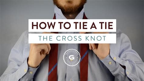 How To Tie A Tie The Cross Knot Youtube