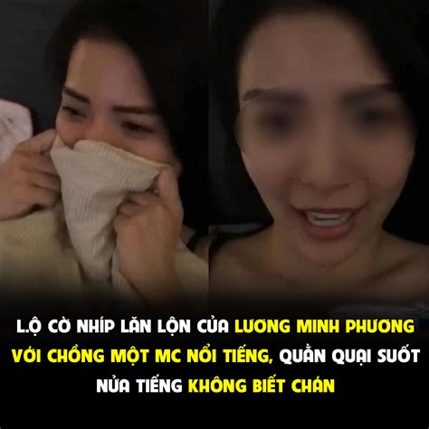 Hot Girl LƯƠng Minh PhƯƠng LÀ Ai Cờ Nhíp Lăn Lộn Của Lương Minh Phương Với Chồng Một Mc Nổi