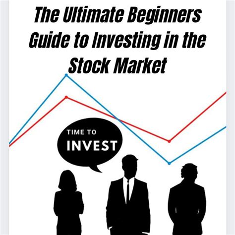 The Ultimate Beginners Guide To Investing In The Stock Market