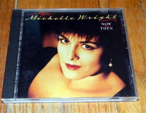 Now And Then Michelle Wright Country Music Cd 78221868525 Ebay