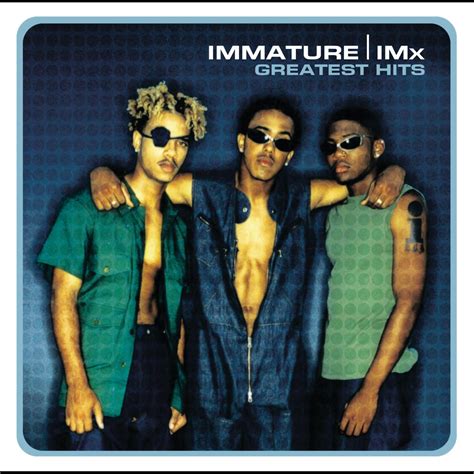 ‎immmature Imx Greatest Hits By Immature And Imx On Apple Music