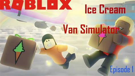 Tips roblox free robux 10 ดาวนโหลด apkสำหรบแอนดรอยด. Were Selling Ice Cream! | Roblox Ice Cream Van Simulator Episode 1 - YouTube