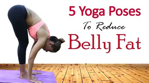 yoga asanas for belly fat loss yoga positions