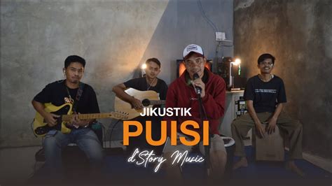 PUISI JIKUSTIK LIVE COVER D STORYMUSIC YouTube