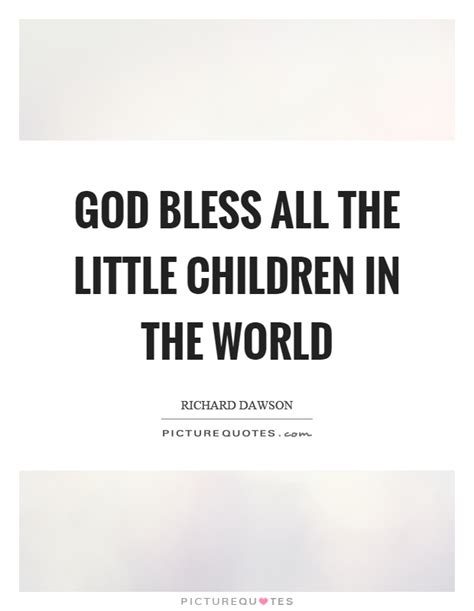 Bless The World Quotes And Sayings Bless The World Picture Quotes