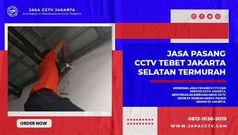 Jasa Pasang Cctv Tebet Jakarta Selatan Termurah Japa Cctv