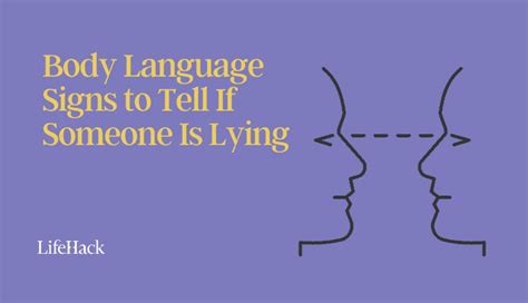 4 Secret Body Language Signs To Tell If Someone Is Lying Lifehack