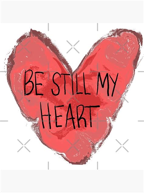 Be Still My Heart Canvas Print For Sale By Seckentuckygal Redbubble