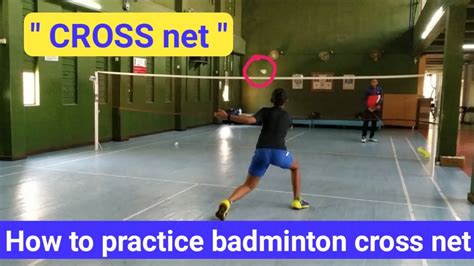 Badminton Cross Net Play Techniques Badminton Training Youtube