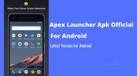 Apex Launcher Apk Download Latest Version For Android 2021