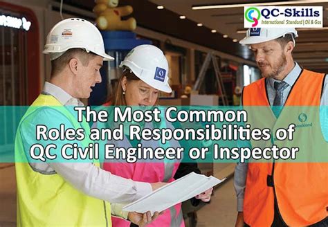 The Most Common Roles And Responsibilities Of Qc Civil Engineer Or