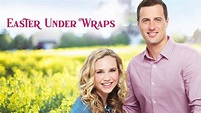Easter Under Wraps - Hallmark Channel Movie - Where To Watch