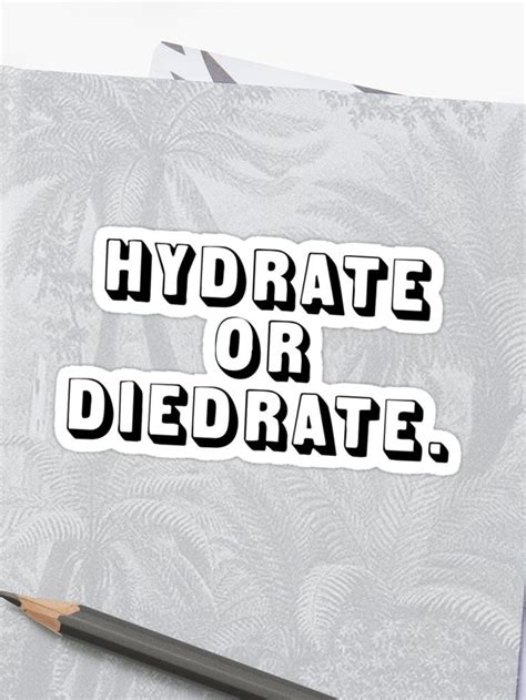 Hydrate Or Diedrate Sticker By Madedesigns Redbubble Retail
