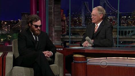 Is Joaquin Phoenixs Interview With David Letterman Fake Quora