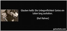 Glauben heißt: Die Unbegreiflichkeit Gottes ein Leben lang...