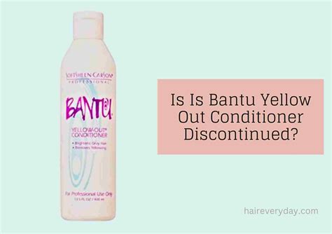 Is Bantu Yellow Out Conditioner Discontinued In 2024 Why This Soft