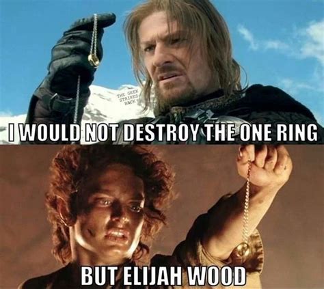 50 Lord Of The Rings Memes Guaranteed To Make You Laugh Lotr Funny Hobbit Memes The Hobbit