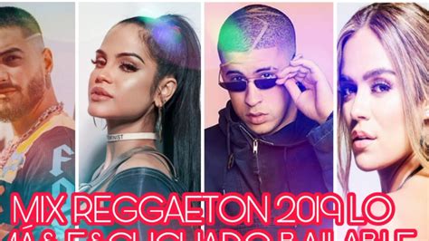 mix reggaeton 2019 😱 lo mas nuevo para bailar 🎵 reggaeton mix 💃 youtube