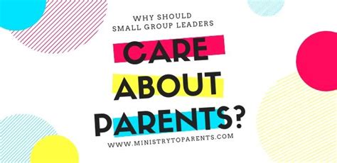 Why Should Small Group Leaders Care About Parents