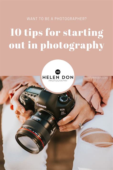 Photography Tutorial Photography Tips Tips For Starting A Photography