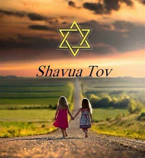 Pin Em Shabbat Shalom And Shavuatov V Layla Tov