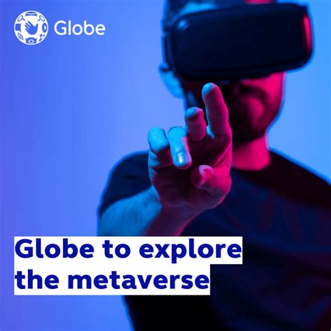 Globe Intends To Explore The Metaverse