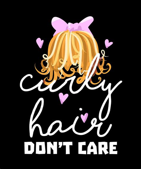Curly Haired Girl T Girl Power Curly Hair Dont Care Drawing By Kanig