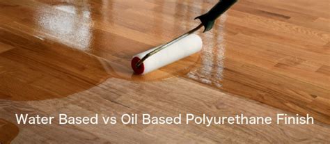 Water Based Vs Oil Based Polyurethane Floor Finish Home Flooring Pros