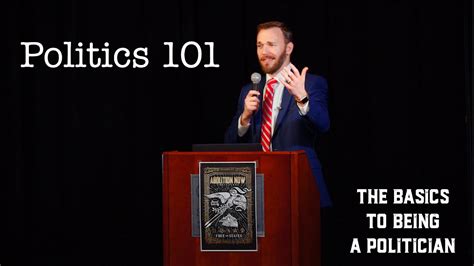Politics 101 The Basics Of Being A Politician Youtube