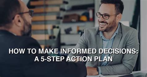 How To Make Informed Decisions A 5 Step Action Plan