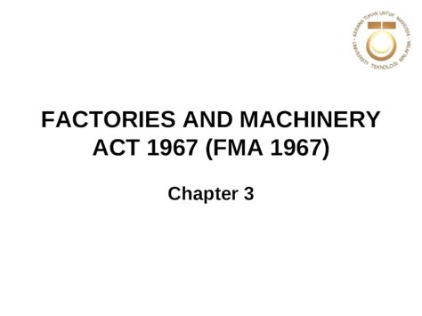 Ppt Factories And Machinery Act 1967 Fma 1967 Chapter 3 Pdfslidenet