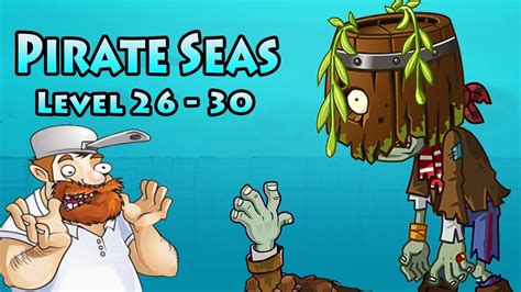 Plants Vs Zombies 2 New Levels Pirate Seas Day 26 To 30 Youtube