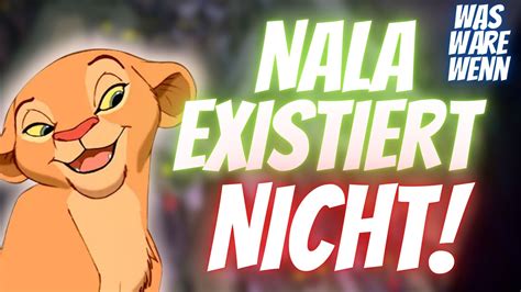 Was W Re Wenn Nala Nicht Existieren W Rde Derflozi K Nig Der L Wen