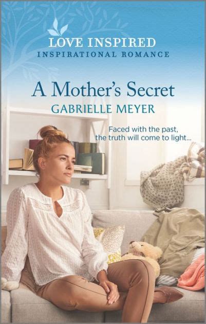 A Mothers Secret By Gabrielle Meyer Ebook Barnes And Noble®