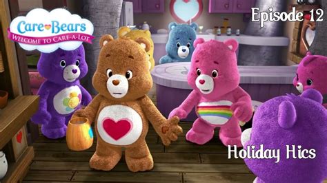 Care Bears Welcome To Care A Lot Holiday Hics Episode 12 Youtube
