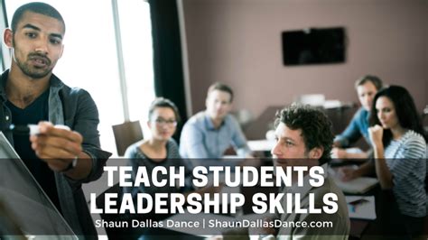 Teach Students Leadership Skills Shaun Dallas Dance Education