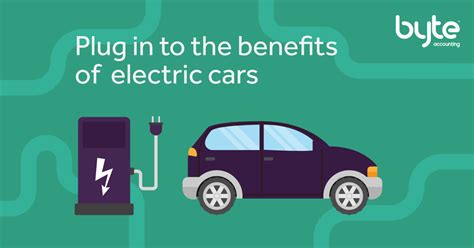 Plug In To The Benefits Of Electric Cars Byte Accounting