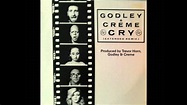 Godley & Creme-Cry (Single Version) - YouTube