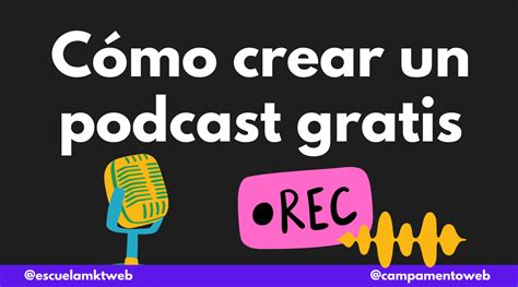 Crear Podcast Gratis Mejores Programas Gratuitos Para Crear Tu