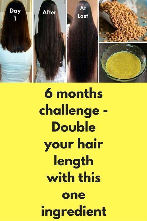 6 Months Challenge Double Your Hair Length With This One Ingredient