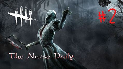 The Nurse Daily Dead By Daylight Ep2 Youtube