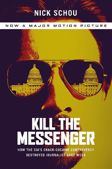 Kill The Messenger Movie Tie In Edition By Nick Schou Hachette Book Group