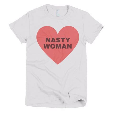 nasty woman t shirt popsugar fashion